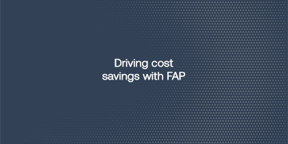 Driving Cost Savings With FAP