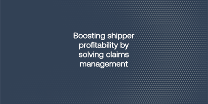 Boosting Shipper Profitability By Solving Claims Management