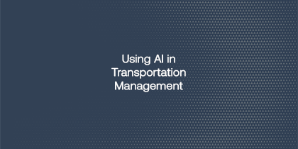 Using AI In Transportation Management